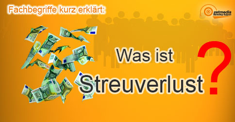 Was ist Streuverlust?