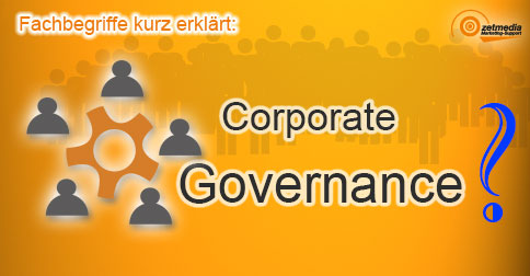 Corporate Governance - eine Erklärung